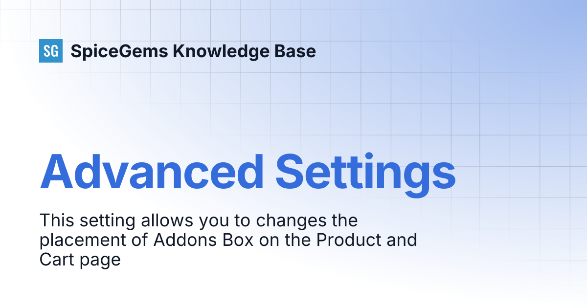 Advanced Settings | EPA ‑ Easy Product Addons | SpiceGems Knowledge Base