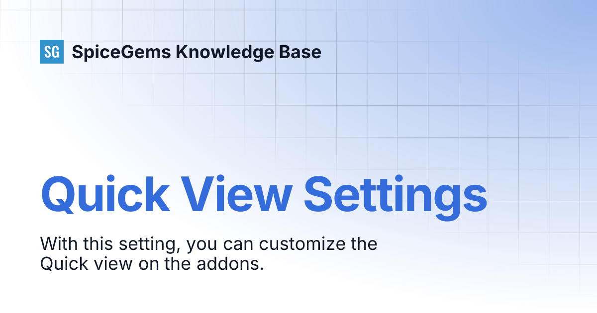 Quick View Settings | EPA ‑ Easy Product Addons | SpiceGems Knowledge Base